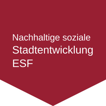 Nachhaltige soziale Stadtentwicklung ESF
